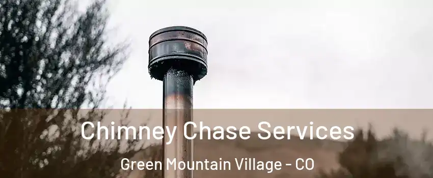 Chimney Chase Services Green Mountain Village - CO