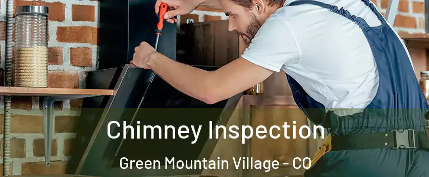Chimney Inspection Green Mountain Village - CO