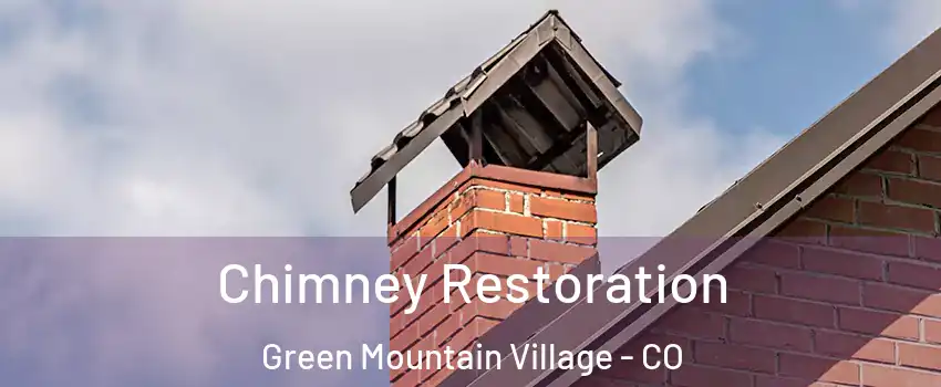 Chimney Restoration Green Mountain Village - CO