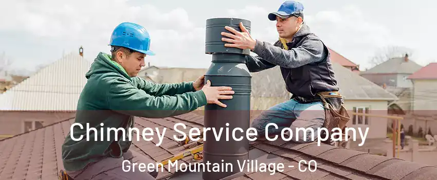 Chimney Service Company Green Mountain Village - CO