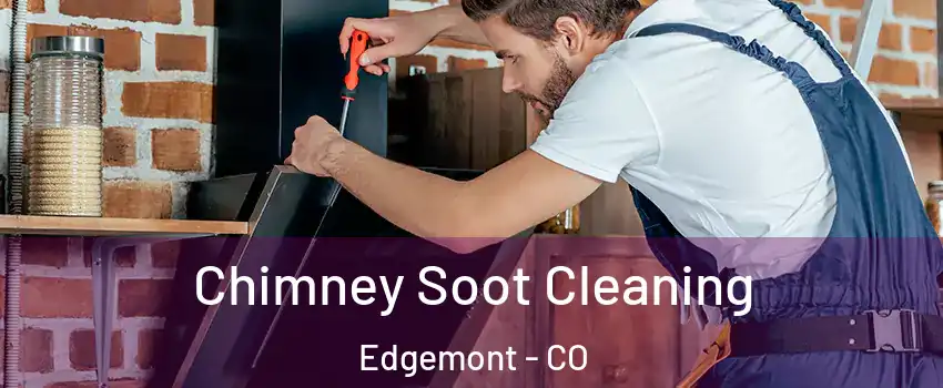 Chimney Soot Cleaning Edgemont - CO