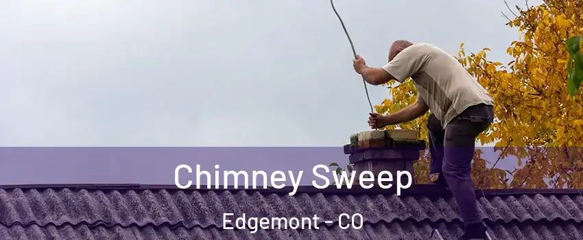 Chimney Sweep Edgemont - CO