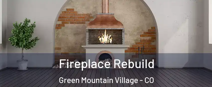 Fireplace Rebuild Green Mountain Village - CO