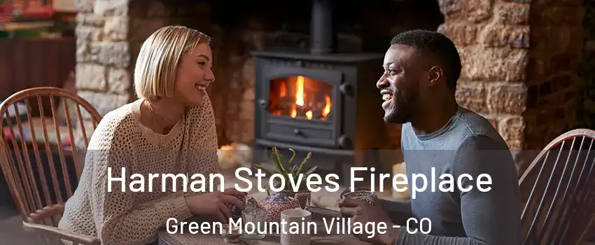 Harman Stoves Fireplace Green Mountain Village - CO