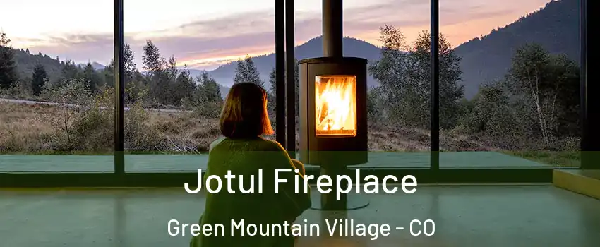 Jotul Fireplace Green Mountain Village - CO