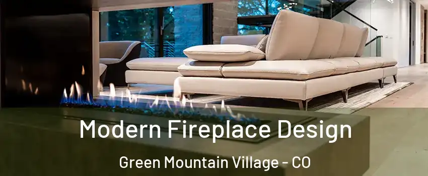 Modern Fireplace Design Green Mountain Village - CO