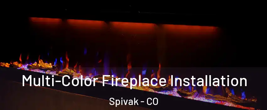 Multi-Color Fireplace Installation Spivak - CO