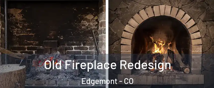 Old Fireplace Redesign Edgemont - CO