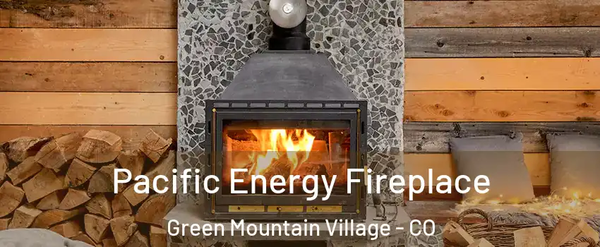 Pacific Energy Fireplace Green Mountain Village - CO