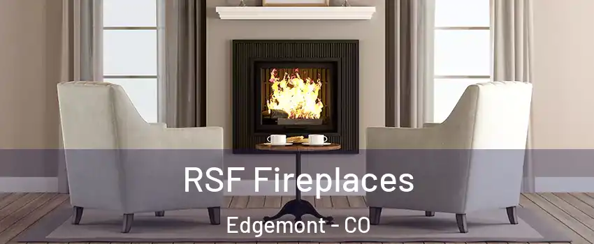 RSF Fireplaces Edgemont - CO
