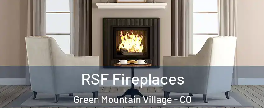 RSF Fireplaces Green Mountain Village - CO