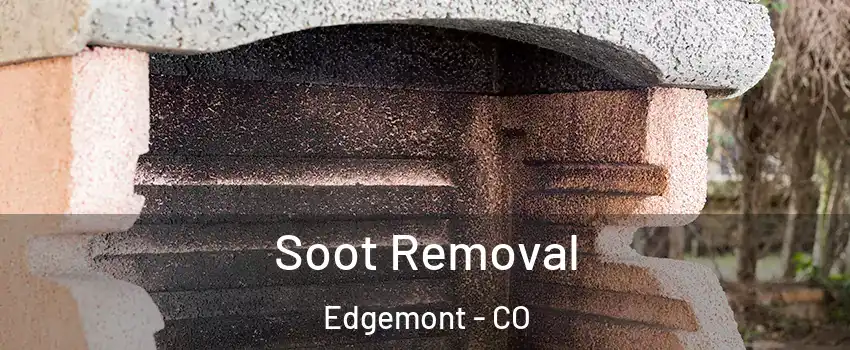 Soot Removal Edgemont - CO