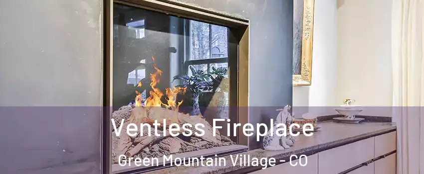 Ventless Fireplace Green Mountain Village - CO