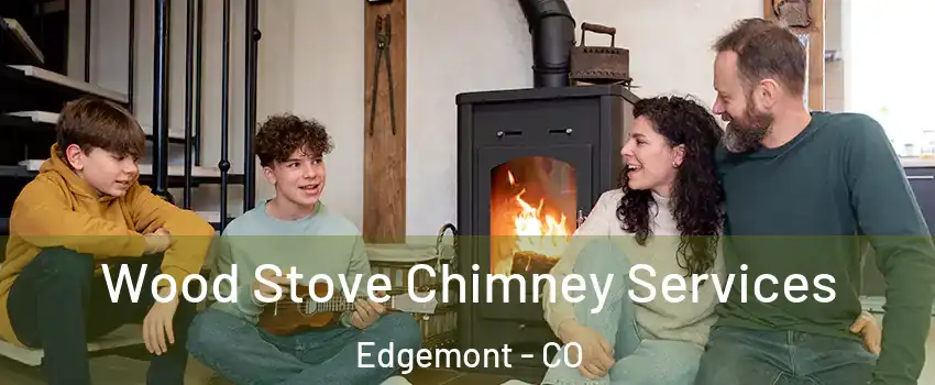 Wood Stove Chimney Services Edgemont - CO